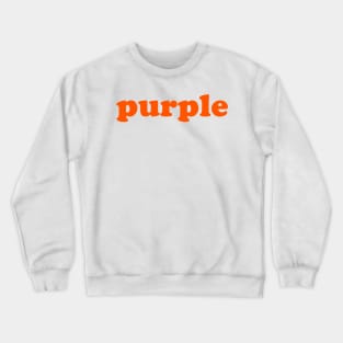 Purple (Orange) Crewneck Sweatshirt